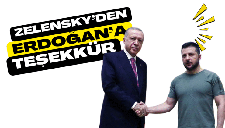 Zelenskiy’den Cumhurbaşkanı Erdoğan’a teşekkür mesajı